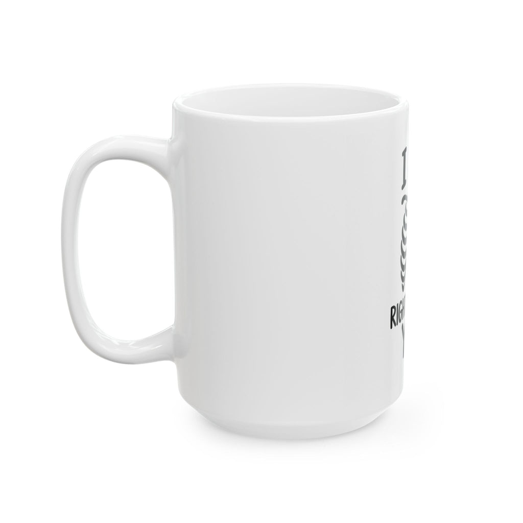 I See Right Through You Skeleton Ribcage Ceramic Mug (11oz, 15oz)